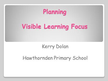 Planning Visible Learning Focus