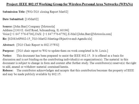 Doc.: IEEE 802.15-02/155r1 Submission March 2002 John Barr, MotorolaSlide 1 Project: IEEE 802.15 Working Group for Wireless Personal Area Networks (WPANs)