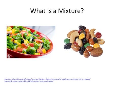 What is a Mixture?