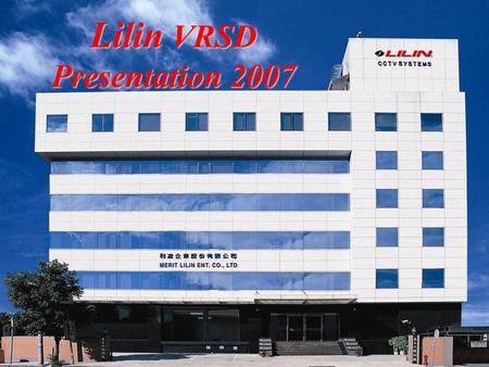 1 Lilin VRSD Presentation 2007. 2 PIH- 2246N 2226N PIH- 2346XW 2346XS PIH- 2346X 2326X PIH- 0746XW 0746XS Lilin Vandal Resistant Varifocal IR Dome Camera.