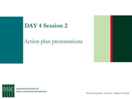 Building Strong Library Associations | Regional Convenings DAY 4 Session 2 Action plan presentations.