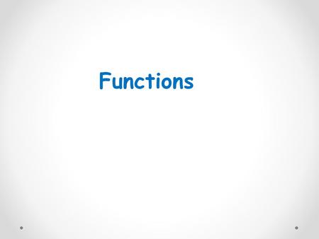 Functions. Objectives: Find x and y intercepts Identify increasing, decreasing, constant intervals Determine end behaviors.