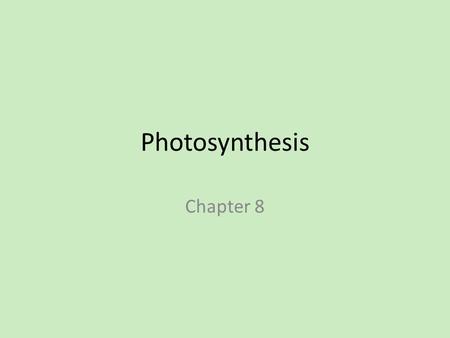 Photosynthesis Chapter 8. Autotrophs vs. Heterotrophs All living things depend upon energy to carry out life’s processes. Plants and some other types.