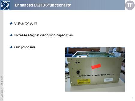 1 J. Mourao (TE/MPE/CP) Enhanced DQHDS functionality  Status for 2011  Increase Magnet diagnostic capabilities  Our proposals.