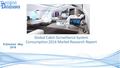 Global Cabin Surveillance System Consumption 2016 Market Research Report Published :May 2016.