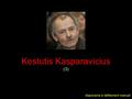 Kestutis Kasparavicius (3). Kestutis Kasparavicius est un peintre lithuanien né en 1954. Il a suivi les cours de l’Ecole d’Art M. K. Ciurlionis, puis.