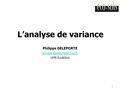 1 L’analyse de variance Philippe DELEPORTE UMR Eco&Sols.