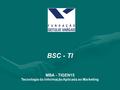 BSC - TI MBA - TIGEN15 Tecnologia da Informação Aplicada ao Marketing.