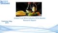 Global Fruit Wine Industry 2016 Market Research Report Published :May 2016.