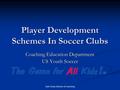 Sam Snow, Director of Coaching Player Development Schemes In Soccer Clubs Coaching Education Department US Youth Soccer.