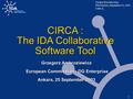 Turkey IDA Info-Day PM Session, September 25, 2003 CIRCA 1 CIRCA : The IDA Collaborative Software Tool Grzegorz Ambroziewicz European Commission - DG Enterprise.