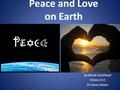 Peace and Love on Earth By Nicole Hershkopf History 311 Dr. Kevin Sheets.