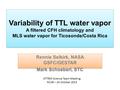 Variability of TTL water vapor A filtered CFH climatology and MLS water vapor for Ticosonde/Costa Rica Rennie Selkirk, NASA GSFC/GESTAR Mark Schoeberl,