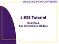 J-ESS Tutorial W-4/VA-4 Tax Information Update. 2 J-Ess Tutorial – Enter JMU e-ID & Password Enter your JMU e-ID and Password Then click Sign In to log.