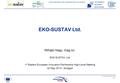 1 Mihajlo Nagy, mag.iur. EKO-SUSTAV Ltd. 1 st Eastern European Innovation Partnership High-Level Meeting 22 May 2014 - Stuttgart EKO-SUSTAV Ltd.