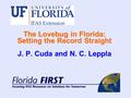 The Lovebug in Florida: Setting the Record Straight J. P. Cuda and N. C. Leppla.