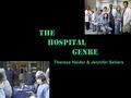 The Hospital Genre Theresa Haider & Jennifer Sellers.