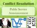 Public Service Announcement PSA Conflict Resolution.