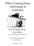 What’s Coming Down with Energy in California Lon W. House, Ph.D. 530.676.8956 www.waterandenergyconsulting.com ACWA Fall Conference 2003 San Diego, CA.