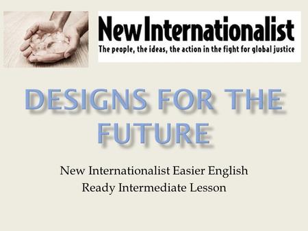 New Internationalist Easier English Ready Intermediate Lesson.