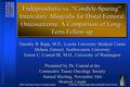 2004 Connective Tissue Oncology SocietyUniversity of Washington Musculoskeletal Tumor Service Endoprosthetic vs. “Condyle-Sparing” Intercalary Allografts.
