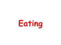 Eating Why do I need to eat? Today we are going to find out that :- *Food keeps us alive *We need food to stay healthy and to feel fit and well.