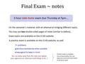 Final Exam ~ notes On the semester’s material, with an attempt at bridging different topics. You may use two double-sided pages of notes (similar to before)…