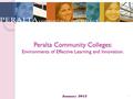 Peralta Community Colleges: Environments of Effective Learning and Innovation. January 2012 1.