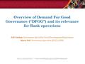 SOCIAL DEVELOPMENT | www.worldbank.org/socialdevelopment Overview of Demand For Good Governance (“DFGG”) and its relevance for Bank operations Asli Gurkan,