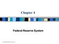 Chapter 4 Federal Reserve System © 2000 John Wiley & Sons, Inc.