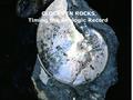 CLOCKS IN ROCKS Timing the Geologic Record. The Stratigraphic Record Important Principles 1.Original horizontality—sediments were deposited originally.