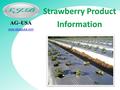 AG~USA www.sjbagusa.com. Established 1989 Biggest selling foliar nutrients in the Oz Strawberry industry Modified organic chelating agent 5-10 times more.