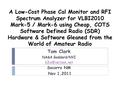 A Low-Cost Phase Cal Monitor and RFI Spectrum Analyzer for VLBI2010 Mark-5 / Mark-6 using Cheap,COTS Software Defined Radio (SDR) Hardware & Software Gleaned.