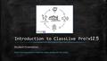 Introduction to ClassLive Pro! v12.5 Student Orientation Note: It is important to read the notes along with the slides.