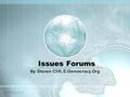 Issues Forums By Steven Clift, E-Democracy.Org.