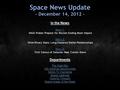 Space News Update - December 14, 2012 - In the News Story 1: Story 1: NASA Probes Prepare for Mission-Ending Moon Impact Story 2: Story 2: Wide Binary.