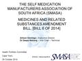 THE SELF MEDICATION MANUFACTURERS ASSOCIATION OF SOUTH AFRICA (SMASA) MEDICINES AND RELATED SUBSTANCES AMENDMENT BILL, [BILL 6 OF 2014] Health Portfolio.