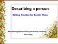 Describing a person Writing Practice for Senior Three Affiliated High School Of Fujian Normal University Guo Qiang.