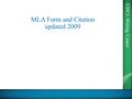 UHCL Writing Center MLA Form and Citation updated 2009.