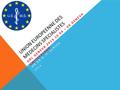 UNION EUROPEENNE DES MEDECINS SPECIALISTES DR DR H.-P. ULRICH 2013 ORL GENEVA 2013 10 04 – 06 GENEVA SWITZERLAND.