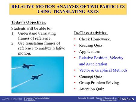 RELATIVE-MOTION ANALYSIS OF TWO PARTICLES USING TRANSLATING AXES