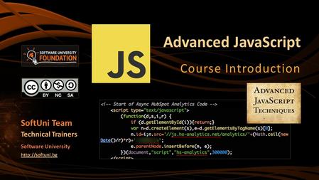 Advanced JavaScript Course Introduction SoftUni Team Technical Trainers Software University