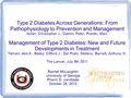 Type 2 Diabetes Across Generations: From Pathophysiology to Prevention and Management Nolan, Christopher J., Damm, Peter, Prentki, Marc Management of Type.