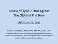 Review of Type 2 Oral Agents: The Old and The New MEDS July 29, 2011 Ellen D. Mandel, DMH, MPA, MS, PA-C, RD, CDE Associate Professor, Seton Hall University.