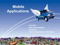 Mobile Applications Dave Bird Senior Vice President Operations Veolia Transportation – On Demand.