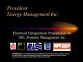 Provident Energy Management Inc. Electrical Deregulation Presentation for DEL Property Management Inc. Proud Members: Continental Automated Building Association,