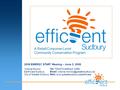 2008 ENERGY STAR ® Meeting – June 5, 2008 Victoria Morrow Tel: 705-674-4455 ext. 4398 EarthCare Sudbury   City of.