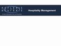 Hospitality Management. The Big Problem in Hospitality Poor task and event execution of corporate strategy costs – 2% – 5% of Annual Revenues Analysts.