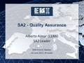 EMI INFSO-RI-261611 SA2 - Quality Assurance Alberto Aimar (CERN) SA2 Leader EMI First EC Review 22 June 2011, Brussels.