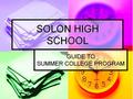 GUIDE TO SUMMER COLLEGE PROGRAMS “Post-Secondary Enrollment Options” allows qualifying students to take college coursework during the summer. KSU-Main.